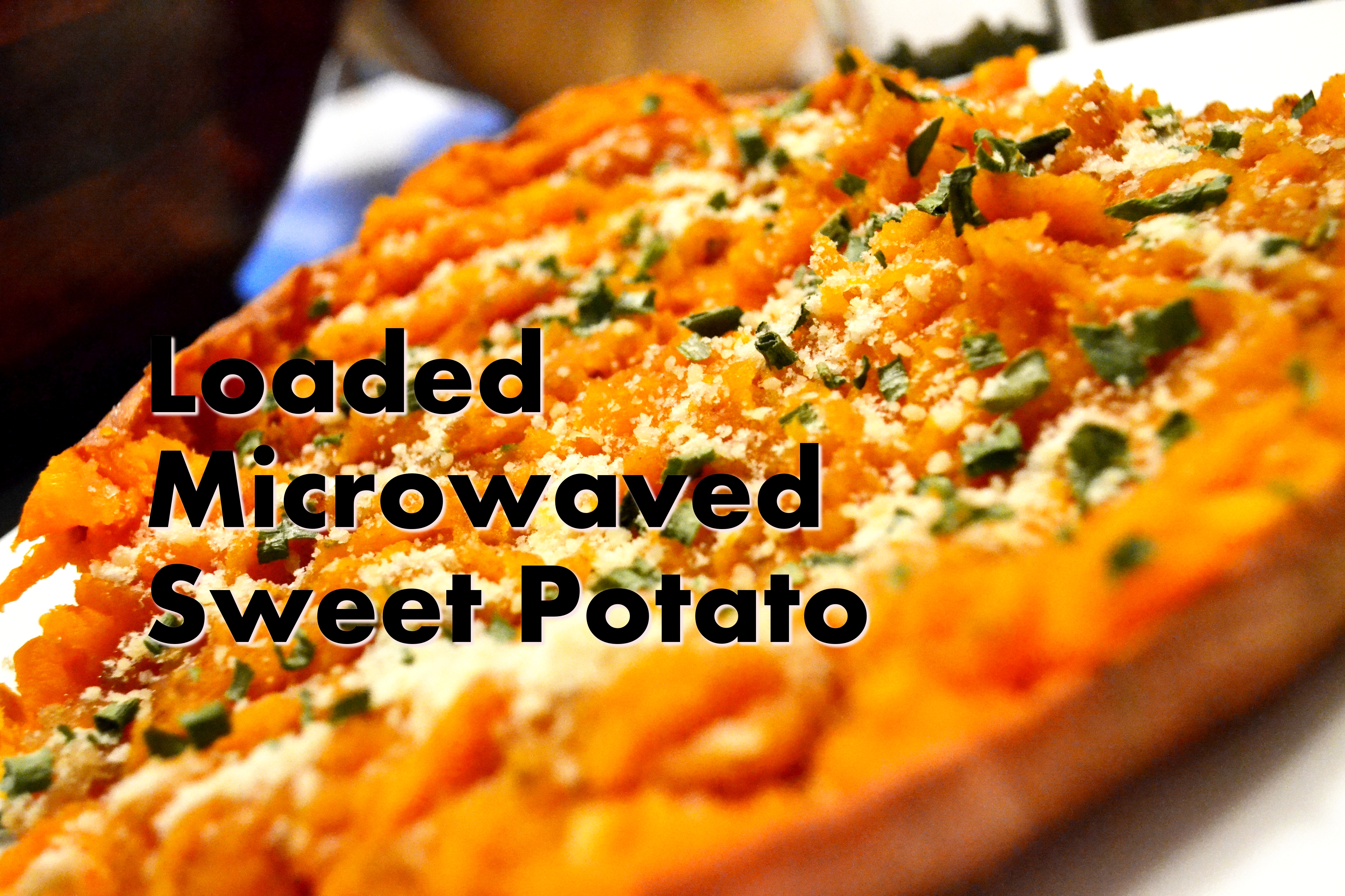 Fully Loaded Microwave Sweet Potato
